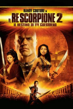 poster Il Re Scorpione 2 - Il destino di un guerriero  (2008)