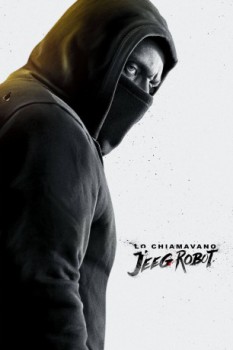 poster Lo chiamavano Jeeg Robot  (2016)