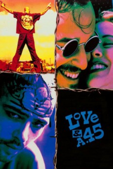 poster Love e una .45  (1994)