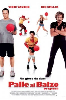 poster Palle al balzo - Dodgeball  (2004)