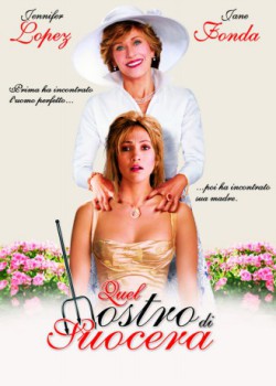 poster Quel mostro di suocera  (2005)