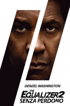 poster The Equalizer 2 - Senza perdono  (2018)