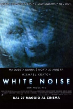 poster White Noise - Non ascoltate  (2005)